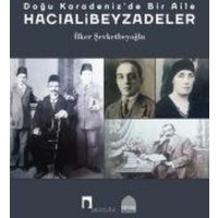 Dogu Karadenizde Bir Aile - Hacialibeyzadeler von Dergah Yayinlari