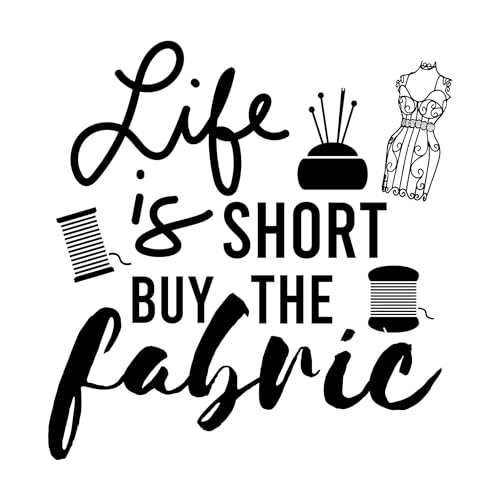 Life is Short Buy The Fabric Sewing Room Fashion Design Hobby Zitat Aufkleber Designs Vinyl-Aufkleber für Zuhause, Haus, Wände, Zimmer, Fenster, Schlafzimmer, Dekoration, Größe (30,5 x 30,5 cm) von Design with Vinyl