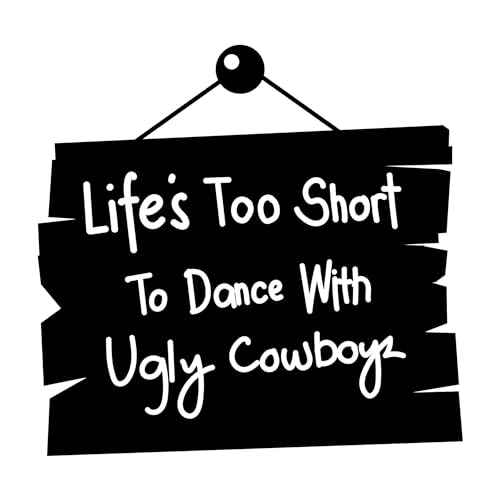 Vinyl-Wandaufkleber mit Aufschrift "Life's Too Short to Dance", lustiges Western-Cowboy-Zitat, Wandkunst-Aufkleber, für Zuhause, Hauswände, Zimmer, Fenster, Schlafzimmer, Dekoration, Größe (66 x 66 von Design with Vinyl