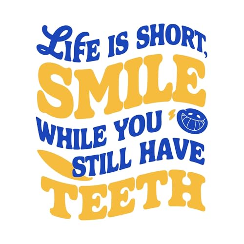 Wandaufkleber, Motiv Smile While You Still Have Teeth Cheerful Life's Short Positiv erhebendes Zitat, Vinyl-Aufkleber für Zuhause, Haus, Wände, Zimmer, Fenster, Schlafzimmer, Dekoration, Größe (71,1 x von Design with Vinyl