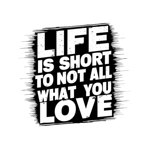 Wandaufkleber mit Zitat "Life is Short to Not All What You Love", motivierendes, fröhliches Zitat, Vinyl-Aufkleber für Zuhause, Wände, Zimmer, Fenster, Schlafzimmer, Dekoration, Größe (66 x 66 cm) von Design with Vinyl