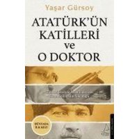 Atatürkün Katilleri ve O Doktor von Destek Yayinlari