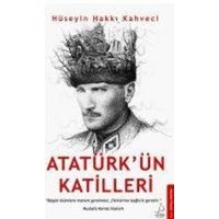 Atatürkün Katilleri von Destek Yayinlari