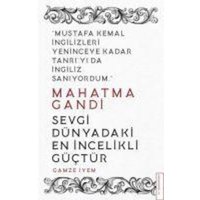 Sevgi Dünyadaki En Incelikli Güctür - Mahatma Gandi von Destek Yayinlari