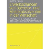 Erwerbschancen von Bachelor- und Master-Absolventen in der Wirtschaft von Deutscher Universitätsverlag