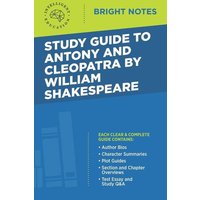 Study Guide to Antony and Cleopatra by William Shakespeare von Dexterity