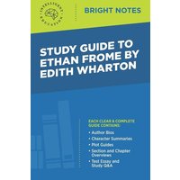 Study Guide to Ethan Frome by Edith Wharton von Dexterity