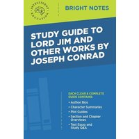 Study Guide to Lord Jim and Other Works by Joseph Conrad von Dexterity