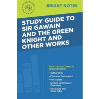 Study Guide to Sir Gawain and the Green Knight and Other Works von Dexterity