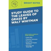 Study Guide to The Leaves of Grass by Walt Whitman von Dexterity