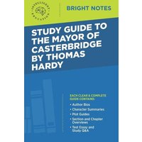 Study Guide to The Mayor of Casterbridge by Thomas Hardy von Dexterity