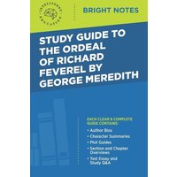 Study Guide to The Ordeal of Richard Feverel by George Meredith von Dexterity