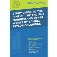 Study Guide to The Rime of the Ancient Mariner and Other Works by Samuel Taylor Coleridge von Dexterity