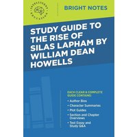 Study Guide to The Rise of Silas Lapham by William Dean Howells von Dexterity