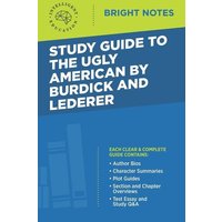 Study Guide to The Ugly American by Burdick and Lederer von Dexterity