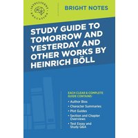 Study Guide to Tomorrow and Yesterday and Other Works by Heinrich Böll von Dexterity