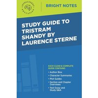 Study Guide to Tristram Shandy by Laurence Sterne von Dexterity