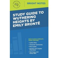 Study Guide to Wuthering Heights by Emily Brontë von Dexterity