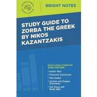 Study Guide to Zorba the Greek by Nikos Kazantzakis von Dexterity