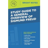 Study Guide to a General Overview of Sigmund Freud von Dexterity