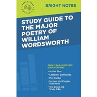 Study Guide to the Major Poetry of William Wordsworth von Dexterity