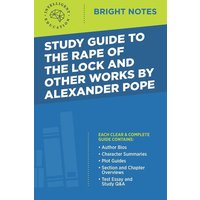 Study Guide to the Rape of the Lock and Other Works by Alexander Pope von Dexterity