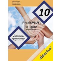 PraxisPLUS Religion 10 für die Mittelschule von Didactus