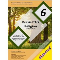 PraxisPLUS Religion 6 für die Mittelschule von Didactus