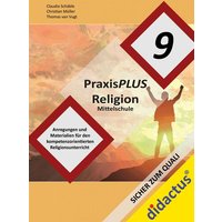 PraxisPLUS Religion Mittelschule Jahrgangsstufe 9 von Didactus