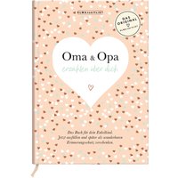 Oma und Opa erzählen über dich von Die Geschenkverlage