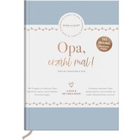 Opa, erzähl mal! von Die Geschenkverlage