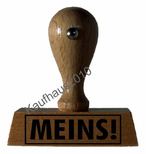 Sprüche-Stempel MEINS! vom Kaufhaus2010 von DieStempelGmbH