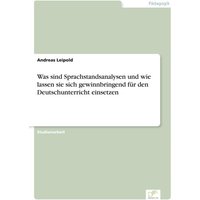 Was sind Sprachstandsanalysen und wie lassen sie sich gewinnbringend für den Deutschunterricht einsetzen von Diplom.de