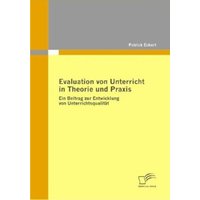 Evaluation von Unterricht in Theorie und Praxis von Diplomica Verlag