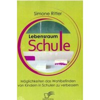 Lebensraum Schule von Diplomica Verlag