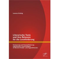 Literarische Texte und ihre Relevanz für die Leseförderung von Diplomica Verlag