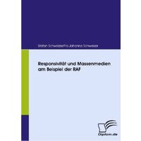 Responsivität und Massenmedien am Beispiel der RAF von Diplomica Verlag