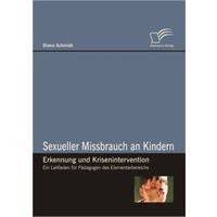 Sexueller Missbrauch an Kindern ¿ Erkennung und Krisenintervention von Diplomica Verlag