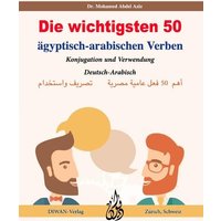 Die wichtigsten 50 ägyptisch-arabischen Verben von Diwan