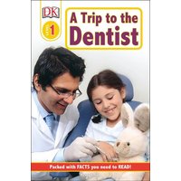 DK Readers L1: A Trip to the Dentist von Dk Publishing