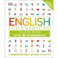 English for Everyone: Level 3: Intermediate, Course Book von Dk Publishing