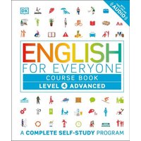 English for Everyone: Level 4: Advanced, Course Book von Dk Publishing