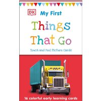 My First Touch and Feel Picture Cards: Things That Go von Dk Publishing