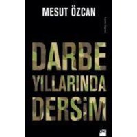 Darbe Yillarinda Dersim von Dogan Kitap