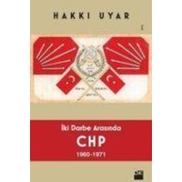 Iki Darbe Arasinda CHP 1960 1971 von Dogan Kitap