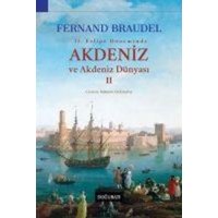 2. Felipe Döneminde Akdeniz ve Akdeniz Dünyasi 2 von Dogu Bati Yayinlari