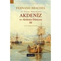 2. Felipe Döneminde Akdeniz ve Akdeniz Dünyasi 3 von Dogu Bati Yayinlari