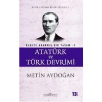 Atatürk ve Türk Devrimi - Ülkeye Adanmis Bir Yasam 2 von Dogu Kitabevi