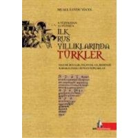 Ilk Rus Yilliklarinda Türkler - 9.Yüzyildan 13.Yüzyila von Dogu Kütüphanesi