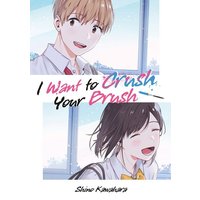 I Want to Crush Your Brush (Doppelband-Ausgabe) von Dokico